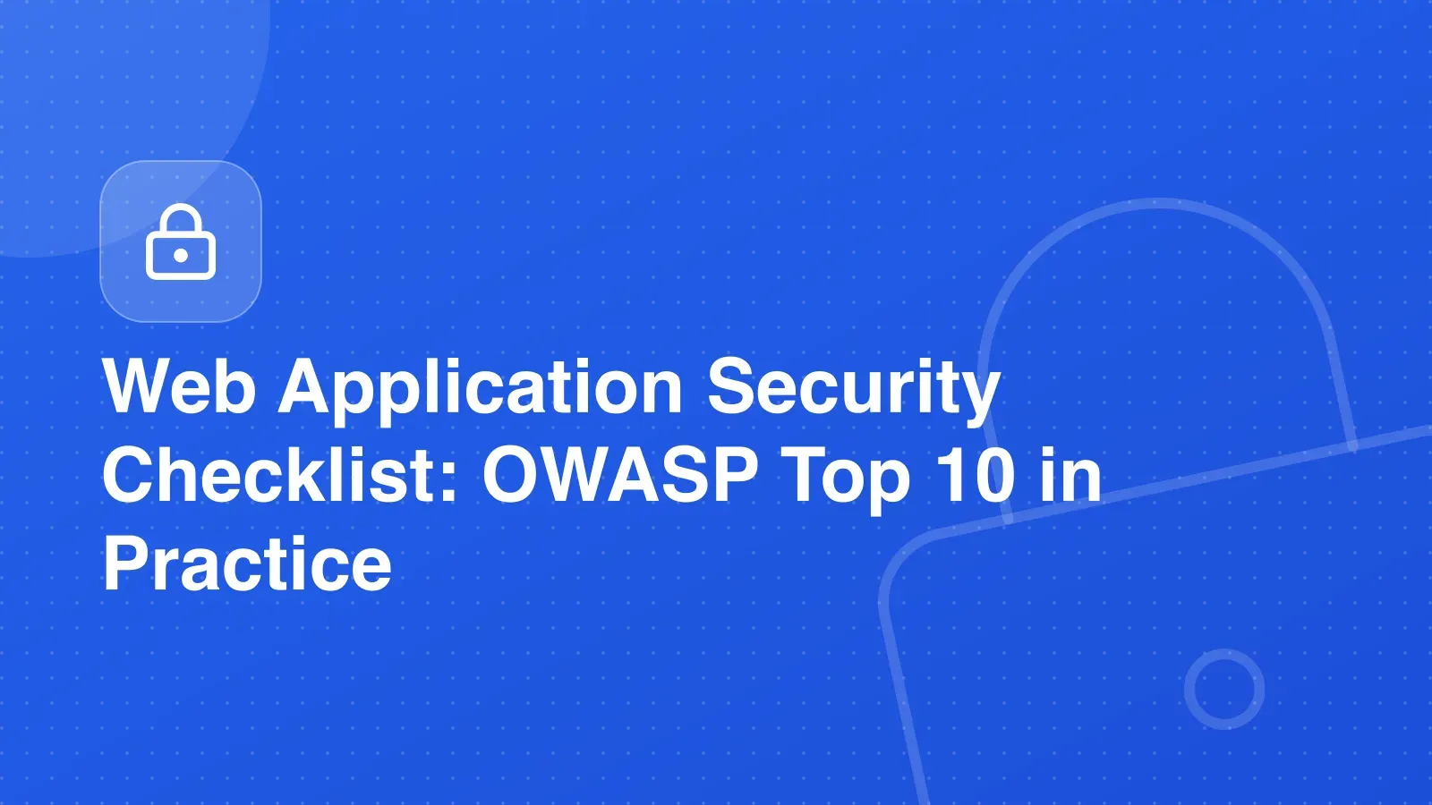 A web application dashboard surrounded by shield icons and a security checklist